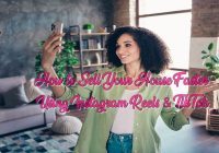How to Sell Your House Faster Using Instagram Reels & TikTok